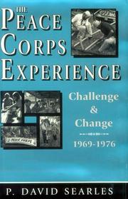 Cover of: The Peace Corps experience: challenge and change, 1969-1976