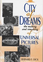 Cover of: City of dreams: the making and remaking of Universal Pictures