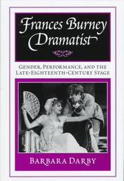 Cover of: Frances Burney, dramatist: gender, performance, and the late eighteenth-century stage