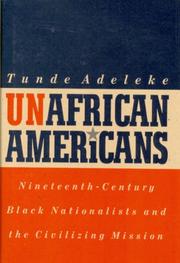 Cover of: UnAfrican Americans: nineteenth-century Black nationalists and the civilizing mission