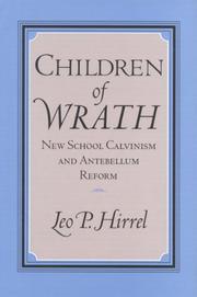 Cover of: Children of wrath: New School Calvinism and antebellum reform