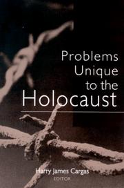 Cover of: Problems unique to the Holocaust by Harry James Cargas, editor.