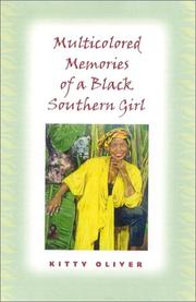 Cover of: Multicolored memories of a Black Southern girl by Kitty Oliver