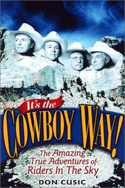 Cover of: It's the Cowboy Way: The Amazing True Adventures of Riders in the Sky