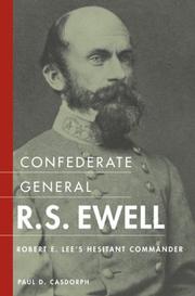 Cover of: Confederate general R.S. Ewell: Robert E. Lee's hesitant commander