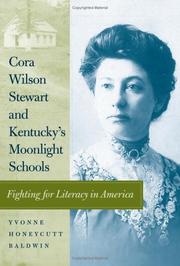 Cora Wilson Stewart and Kentucky's moonlight schools by Yvonne Honeycutt Baldwin