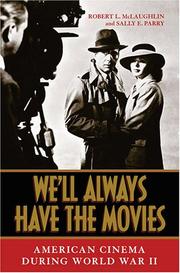 Cover of: We'll always have the movies: American cinema during World War II