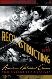 Cover of: Reconstructing American Historical Cinema by J. E. Smyth