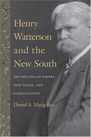 Cover of: Henry Watterson And the New South: The Politics of Empire, Free Trade, And Globalization (Topics in Kentucky History)