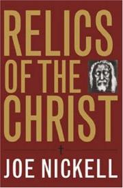 Relics of the Christ by Joe Nickell