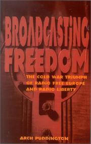 Cover of: Broadcasting Freedom by Arch Puddington