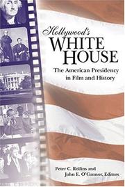 Cover of: Hollywood's White House: The American Presidency In Film And History