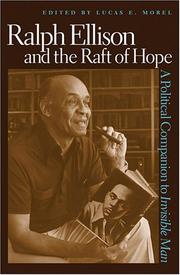 Cover of: Ralph Ellison And the Raft of Hope by Lucas E. Morel