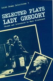Cover of: Selected Plays of Lady Gregory (Irish Drama Selections ; 3) by Mary Fitzgerald