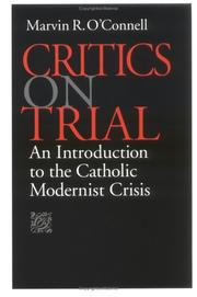 Cover of: Critics on Trial: An Introduction to the Catholic Modernist Crisis