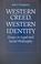 Cover of: Western Creed, Western Identity