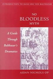 Cover of: No bloodless myth: a guide through Balthasar's dramatics
