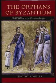Cover of: The Orphans of Byzantium: Child Welfare in the Christian Empire