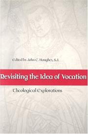 Cover of: Revisiting the Idea of Vocation: Theological Explorations