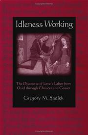 Cover of: Idleness working: the discourse of love's labor from Ovid through Chaucer and Gower