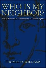 Cover of: Who Is My Neighbor: Personalism And The Foundations Of Human Rights