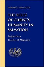 Cover of: The Roles Of Christ's Humanity In Salvation: Insights From Theodore Of Mopsuestia