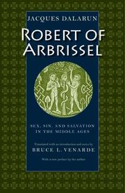 Cover of: Robert of Arbrissel: sex, sin, and salvation in the Middle Ages