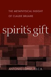 Cover of: Spirit's Gift: The Metaphysical Insight of Claude Bruaire