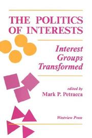 The Politics of Interests by Mark P. Petracca, Mark P Petracca