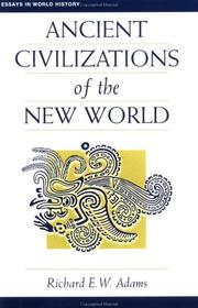 Cover of: Ancient civilizations of the New World by Richard E. W. Adams