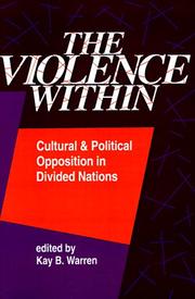 Cover of: The Violence Within: Cultural and Political Opposition in Divided Nations