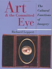 Cover of: Art and the committed eye | Richard D. Leppert