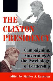 Cover of: The Clinton Presidency by Stanley A. Renshon