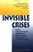 Cover of: Invisible crises