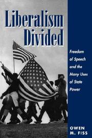 Cover of: Liberalism divided: freedom of speech and the many uses of State power