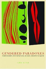 Cover of: Gendered Paradoxes: Women's Movements, State Restructuring, And Global Development In Ecuador
