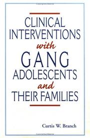 Cover of: Clinical interventions with gang adolescents and their families