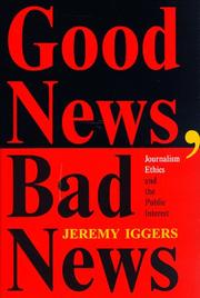 Cover of: Good news, bad news by Jeremy Iggers