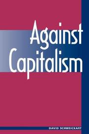 Cover of: Against capitalism by David Schweickart
