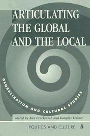 Cover of: Articulating the Global and the Local by Ann Cvetkovich, Douglas Kellner