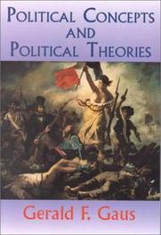 Cover of: Political Concepts and Political Theories by Gerald F. Gaus