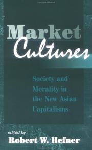 Cover of: Market Cultures: Precedents and Conflicts in the Chinese and Southeast Asian Economic Miracle