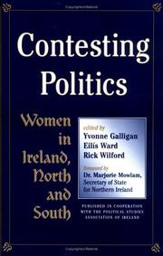 Cover of: Contesting Politics by Belfast Rick Wilford Queens University, Dublin EilÌs Ward Trinity College, Dublin Yvonne Galligan Trinity College