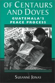 Cover of: Of centaurs and doves: Guatemala's peace process