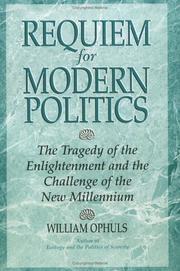 Cover of: Requiem for Modern Politics: The Tragedy of the Enlightenment and the Challenge of the New Millennium