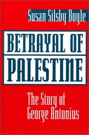 Cover of: Betrayal of Palestine: The Story of George Antonius