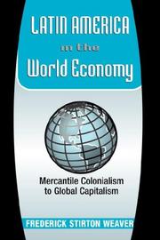 Cover of: Latin America in the World Economy by Frederick Stirton Weaver