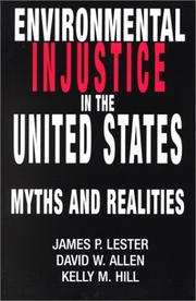 Cover of: Environmental Injustice in the United States by James P. Lester, James P. Lester, David W. Allen, Kelly M. Hill