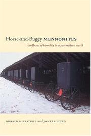 Cover of: Horse-and-Buggy Mennonites: Hoofbeats of Humility in a Postmodern World (Publications of the Pennsylvania German Society: Pennsylvania German History and Culture Series) by Donald B. Kraybill, James P. Hurd