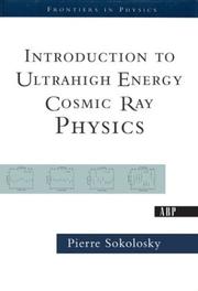 Cover of: Introduction To Ultrahigh Energy Cosmic Ray Physics (Frontiers in Physics)